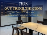 THI CÔNG KEO CHÀ RON SỨ CHUYÊN NGHIỆP TẠI EMPIRE CITY THỦ THIÊM
